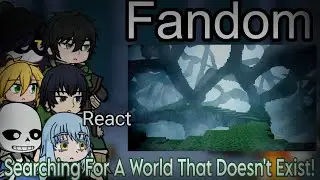 Fandom React Searching For A World That Didn't Exist! (@Wifies) GL2