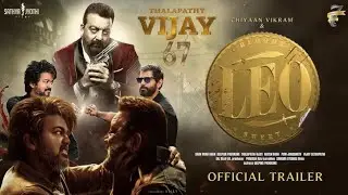Leo Official Trailer| Thalapathy Vijay | Sanjay Dutt | Leo Trailer. Date confirm.