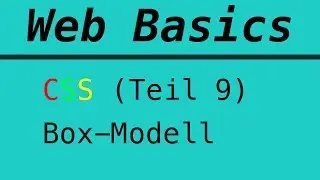 Web Basics | Css | Teil 9 - Box-Modell