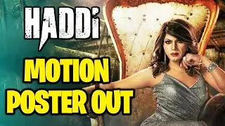 Motion Poster Out | Haddi | Nawazuddin Siddiqui | Raadhika Nanda |Akshat Ajay Sharma |BollygradFilms