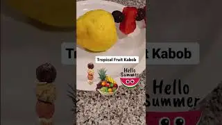 Tropical Fruit Kabobs. Perfect Snacks For Kids And Adults  # Happy Summer ☀️