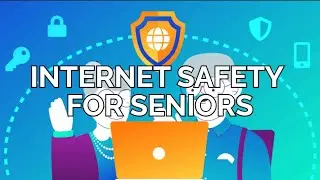 Internet Safety For Seniors