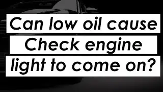 Can low oil cause check engine light to come on?