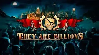 They  Are Billions 2019 - Post Apocalyptic Zombie Real Time Strategy!