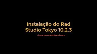 Instalacao do Rad Studio Tokyo 10.2.3 no Windows 10