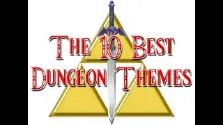 My 10 Best Zelda Dungeon Themes