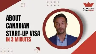 Start-Up Visa Canada in 3 minutes