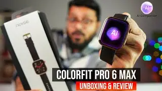 Noise Colorfit Pro 6 Max Detailed Review || Built in AI features