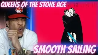 FIRST TIME HEARING | QUEENS OF THE STONE AGE - SMOOTH SAILING | REACTION