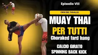 Muay Thai per tutti episodio VIII: choraked fard hang calcio girato. #spinningbackkick #muaythai