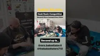 Baller Blunts Hash Rosin Competition. Second Micro competition. Baked Taters session!