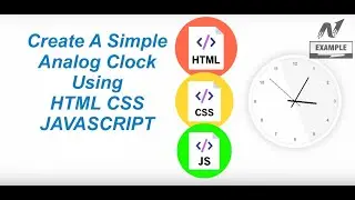 Create A Simple Analog Clock Using HTML CSS & JAVASCRIPT Example | css tutorial