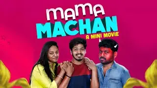 Mama Machan | Mini Movie | Sathish,Deepa, Prasanth Varman | EMI