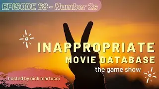 Inappropriate Movie Database - The Game - Episode 68 - Number 2s