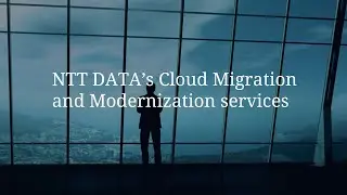 NTT DATA&rsquo;s cloud migration and modernization services
