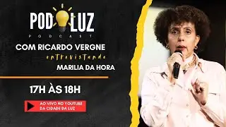 PodLuz | 19/12 - com Ricardo Vergne e Marilia da Hora | Você e a Cidade da Luz
