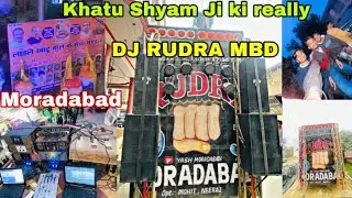 Khatu Shyam Really With DJ Rudra Moradabad || 8 Bass TaTa 407 in Khatu Shyam Really |Yash Moradabadi
