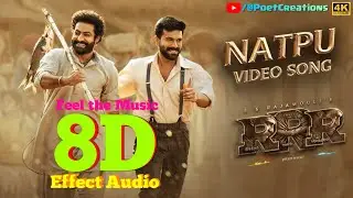 Natpu 8D Song (Tamil) | RRR | Jr. NTR, Ram Charan | SS Rajamouli | Maragathamani | Anirudh