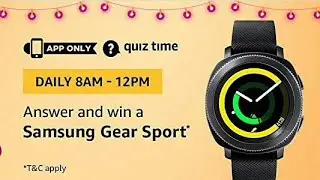 Amazon quiz answer today 8am to 12 pm | Win Samsung Gear Sport | 6th October 2018