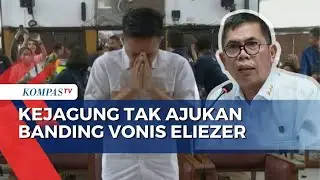 Kejagung Tak Ajukan Banding pada Vonis Eliezer: Keadilan Sudah Terwujud