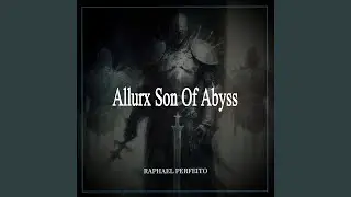 Allurx Son of Abyss