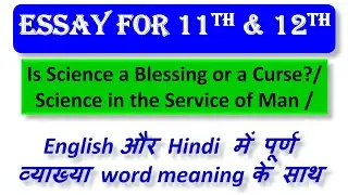 12-1 Is Science a Blessing or a Curse? / Science in the service of man in English and Hindi.