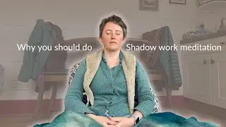 Why you should do shadow work meditation
