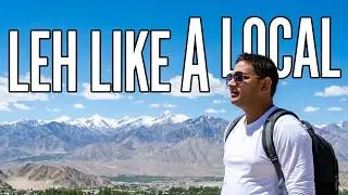 HOW I UNCOVER LEH LADAKH LIKE A LOCAL ?