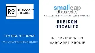 Обновленная информация от генерального директора Rubicon Organics (TSX.V: ROMJ) Маргарет Броди.
