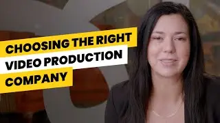 Choosing the right video production company