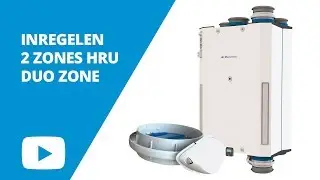 Itho Daalderop HRU ECO 300 DUO ZONE - Inregelen twee zones