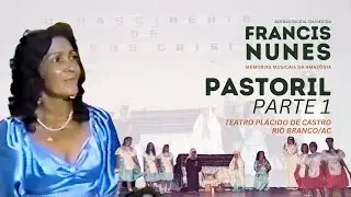Acervo Digital - Francis Nunes: Pastorinhas no Teatro Plácido de Castro (Parte 1)
