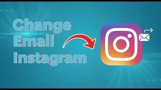 How to Change Email of Instagram Account 2024 (Change Instagram Email Address)