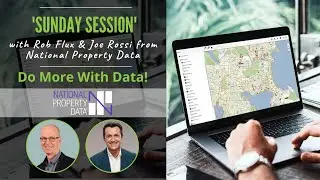 Sunday Session 152: Do More With Data - National Property Data