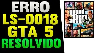 GTA 5 Erro LS-0018