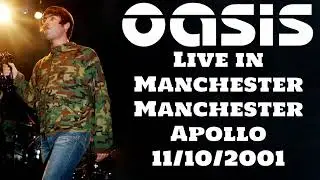 Oasis - Live in Manchester, Manchester Apollo, 11/10/2001