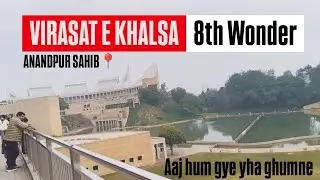 Aaj dekha 8wa ajuba (Virasat E Khalsa),,  #vlog #indianvloger #travelvlog #viralvlogs 