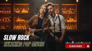 Peaceful Rock Love Music &ndash; Gentle Slow Rock for Relaxation