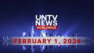UNTV News Worldwide |  February 1, 2024
