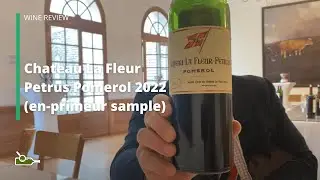 Wine Review: Chateau La Fleur Petrus Pomerol 2022 (en-primeur sample)