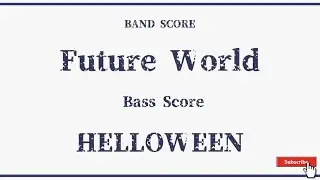 【HELLOWEEN】Band Score『Future World』Bass Tab！