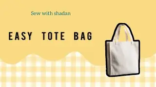 Fast & Easy Tote Bag Sewing Tutorial
