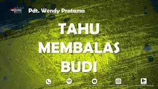 KNOWING TO RETURN A GOOD FRIEND - Rev. WENDY PRATAMA - 28 Oct 2025