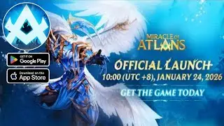 Miracle Atlans - MOA & All Class Gameplay Android IOS - Official Launch.