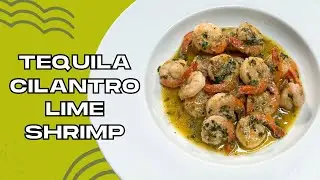 Cookmas Day 19 | Tequila Cilantro Lime Shrimp