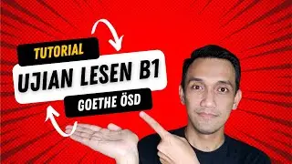 Tutorial Ujian Lesen B1 Goethe-ÖSD Bagian 1