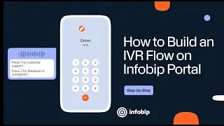How to Build an IVR Flow on Infobip Portal | Step-by-Step Outbound & Inbound IVR Tutorial