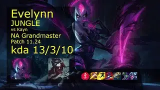 Evelynn Jungle vs Kayn - NA 13/3/10 Patch 11.24 Gameplay
