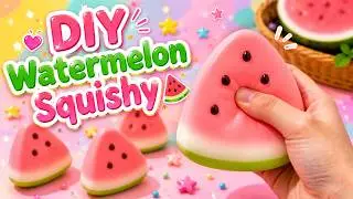 DIY Giant Watermelon Squishy | Easy & Satisfying Tutorial / Easy craft ideas / school project
