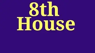 Understanding 8th house in astrology/Inheritance, longevity, occult